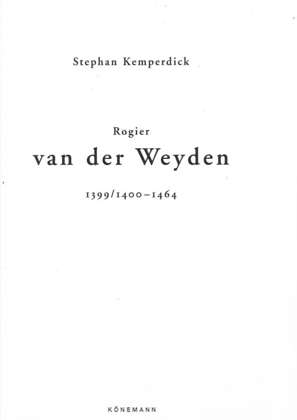 stephan kemperdick: rogier van der weyden