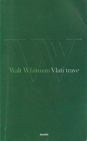 walt whitman: vlati trave - integralno izdanje