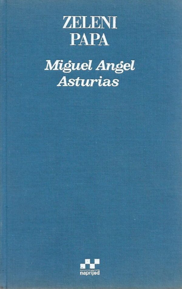 miguel angel asturias: zeleni papa