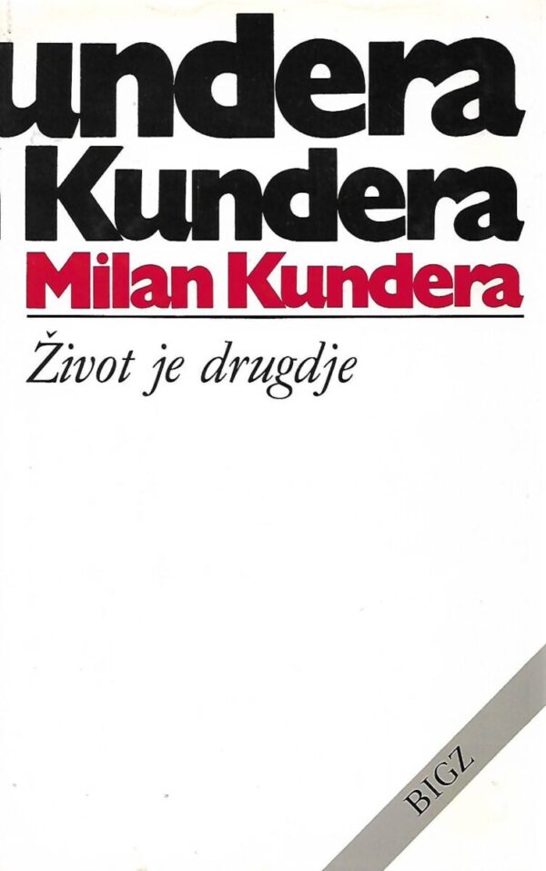 milan kundera: Život je drugdje