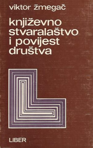 viktor Žmegač: književno stvaralaštvo i povijest društva