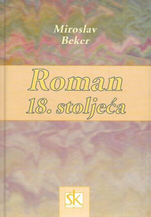 miroslav beker: roman 18. stoljeća