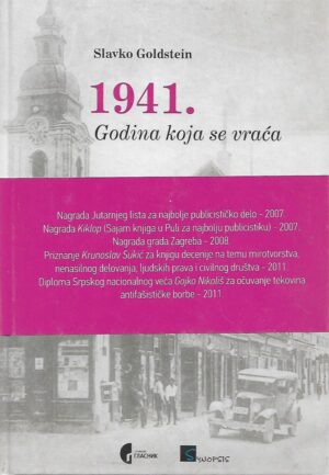 slavko goldstein: 1941. godina koja se vraća - s potpisom slavka goldsteina