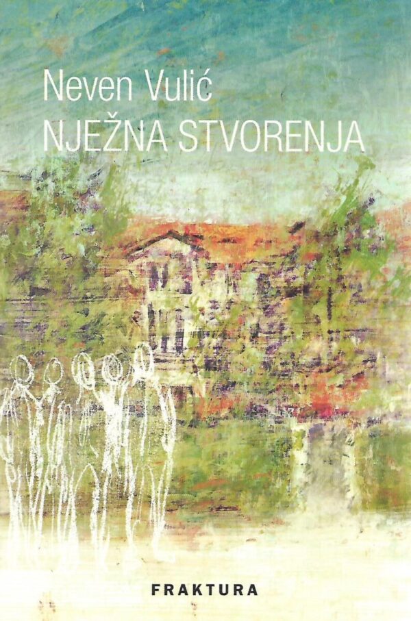 neven vulić: nježna stvorenja