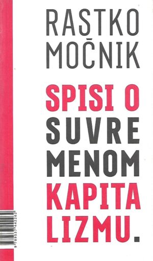 rastko močnik: spisi o suvremenom kapitalizmu