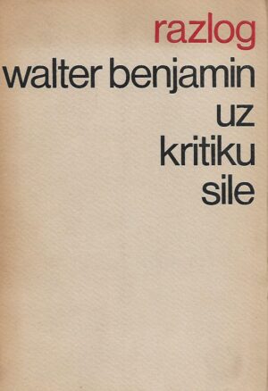 walter benjamin: uz kritiku sile