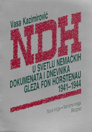 vasa kazimirović: ndh u svetlu nemačkih dokumenata i dnevnika gleza fon horstenau 1941-1944