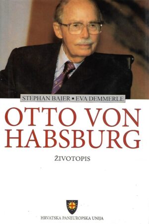 stephan baier, eva demmerle: otto von habsburg - Životopis