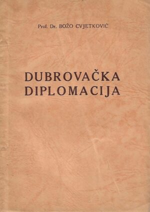 božo cvjetović: dubrovačka diplomacija i. dio