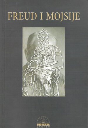 sigmund freud: freud i mojsije - studije o umjetnosti i umjetnicima