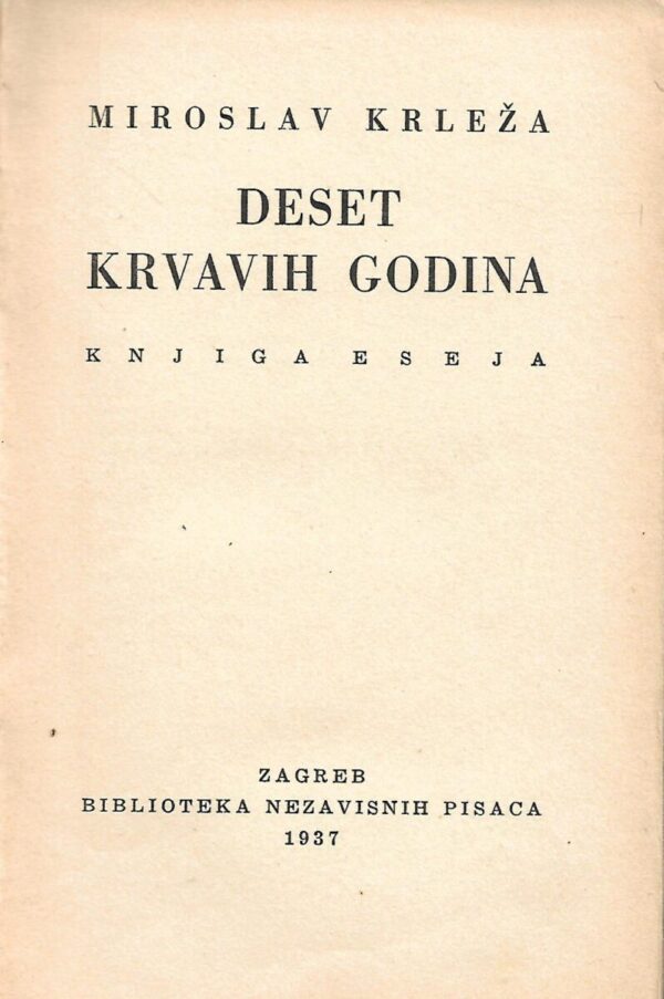 miroslav krleža: deset krvavih godina