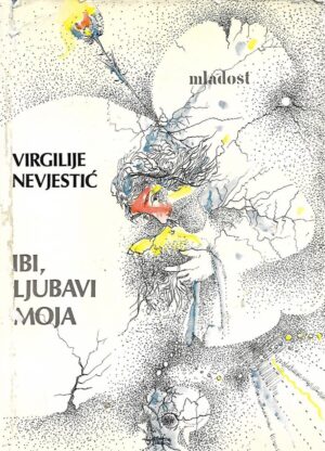 vergilije nevjestić: ibi, ljubavi moja (+ grafika autora)