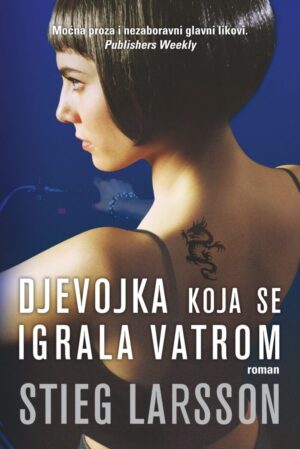 stieg larsson: djevojka koja se igrala vatrom