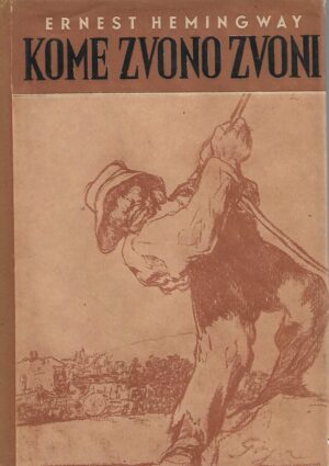 ernest hemingway: kome zvono zvoni