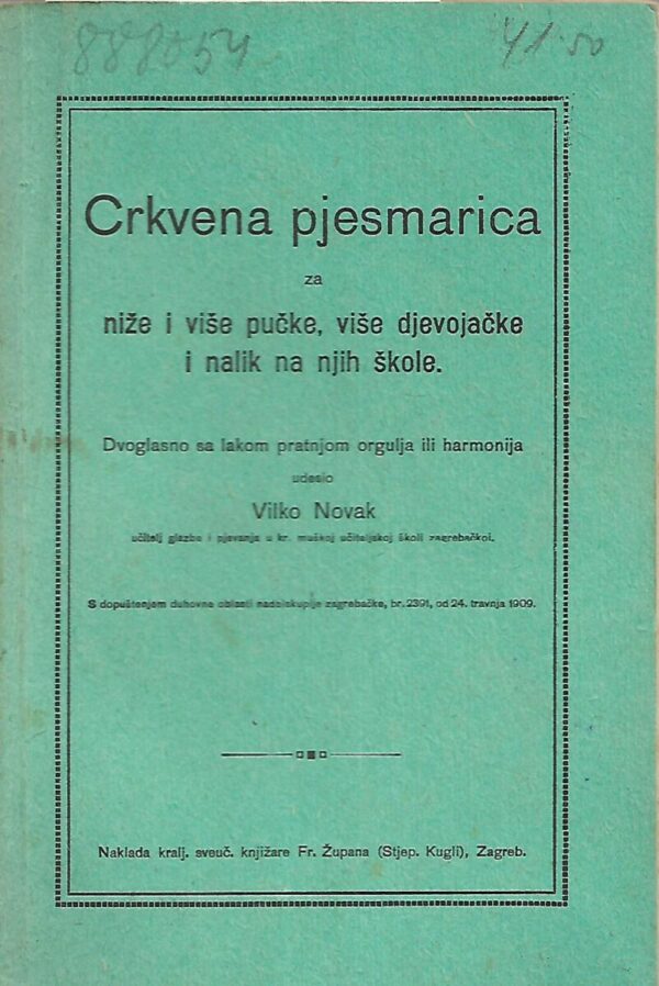 vilko novak: crkvena pjesmarica za niže i više pučke, više djevojačke i nalih na njih škole