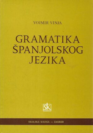 vojmir vinja: gramatika Španjolskog jezika