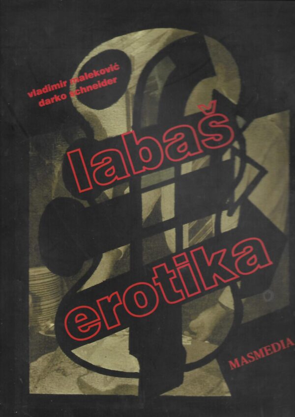 vladimir maleković, darko schneider: jure labaš- erotika