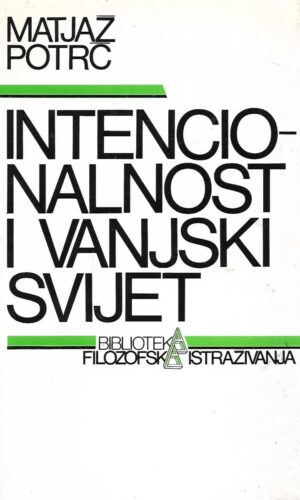 matjaz potrc: intencionalnost i vanjski svijet