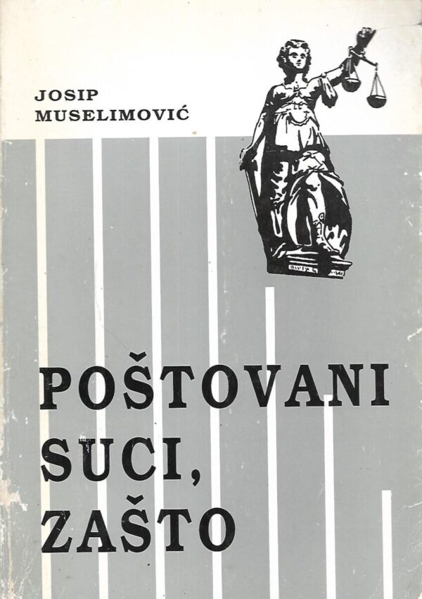 josip muselimović: poštovani suci, zašto