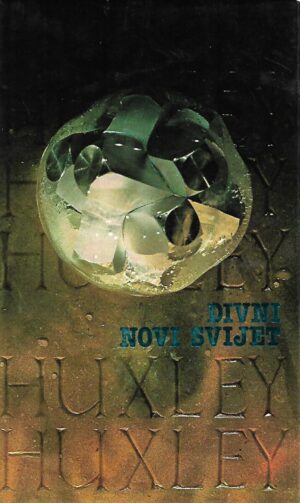 aldous huxley: divni novi svijet