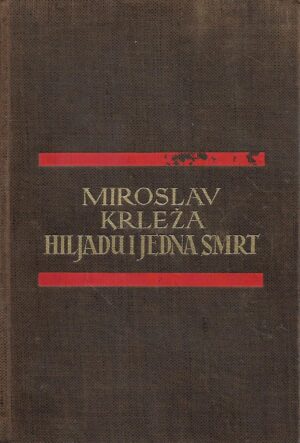 miroslav krleža: hiljadu i jedna smrt