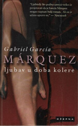 gabriel garcia marquez: ljubav u doba kolere