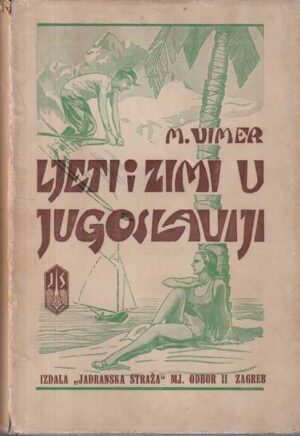 mirko vimer : ljeti i zimi u jugoslaviji