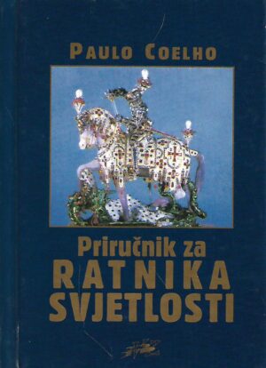 paulo coelho: priručnik za ratnika svjetlosti