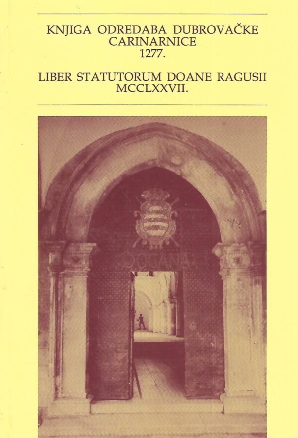 dr. josip lučić (ur.): knjiga odredaba dubrovačke carinarnice 1277.