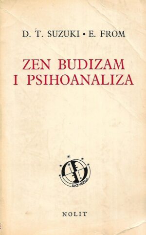 d. t. suzuki / e. fromm: zen budizam i psihoanaliza