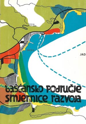 mauricije magišić (ur.): bašćansko područje - smjernice razvoja