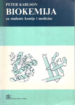 peter karlson: biokemija - udžbenik za studente kemije i medicine