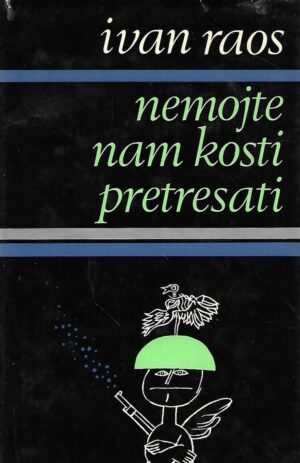 ivan raos: nemojte nam kosti pretresati