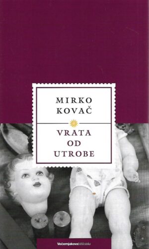 mirko kovač: vrata od utrobe