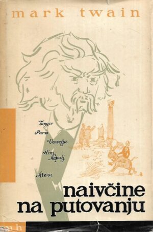 mark twain: naivčine na putovanju i.knjiga