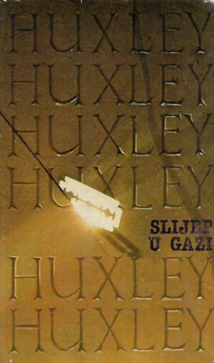 aldous huxley: slijep u gazi