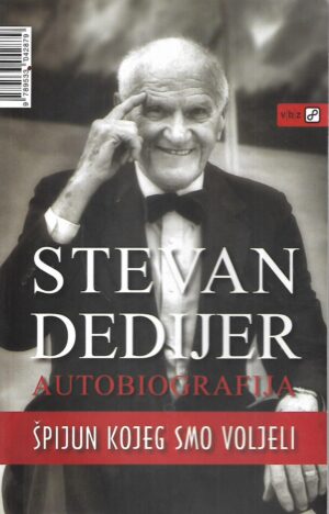 stevan dedijer: Špijun kojeg smo voljeli - autobiografija