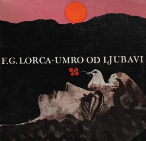 f. g. lorca: umro od ljubavi