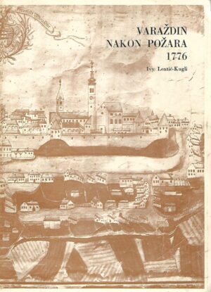 ivy lentić-kugli: varaždin nakon požara 1776.