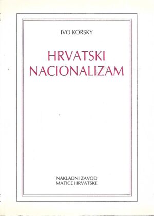 ivo korsky: hrvatski nacionalizam