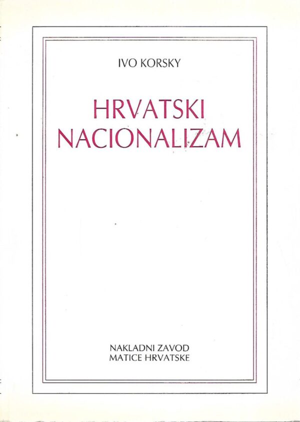 ivo korsky: hrvatski nacionalizam