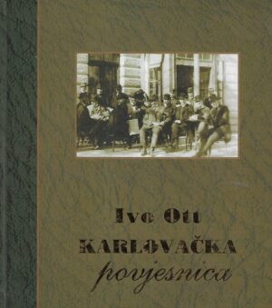 ivo ott: karlovačka povjesnica