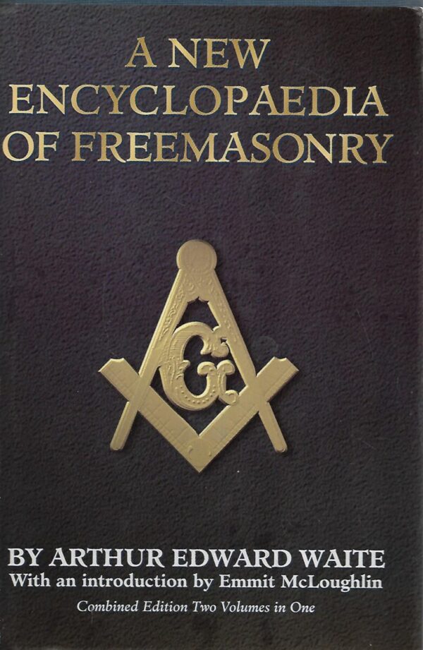 arthur edward waite: a new encyclopedia of freemasonry