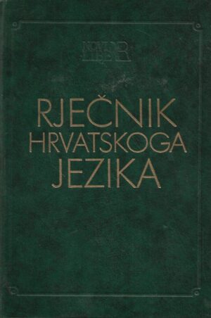 vladimir anić: rječnik hrvatskoga jezika