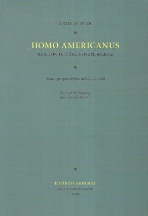 tomislav sunić: homo americanus