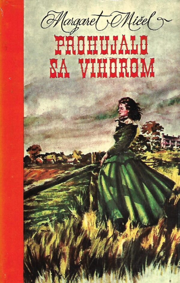 margaret mitchell: prohujalo sa vihorom i. - iii. dio