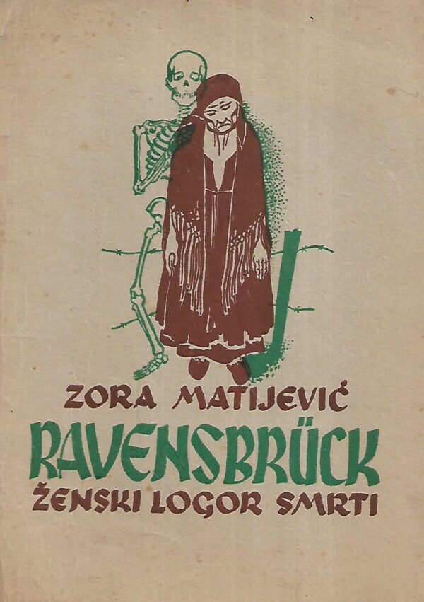 zora matijević: ravensbrück - ženski logor smrti