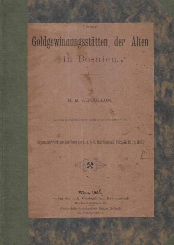 H. B. Foullon: Goldgewinnungsstätten der Alten in Bosnien