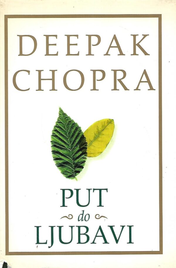 deepak chopra: put do ljubavi