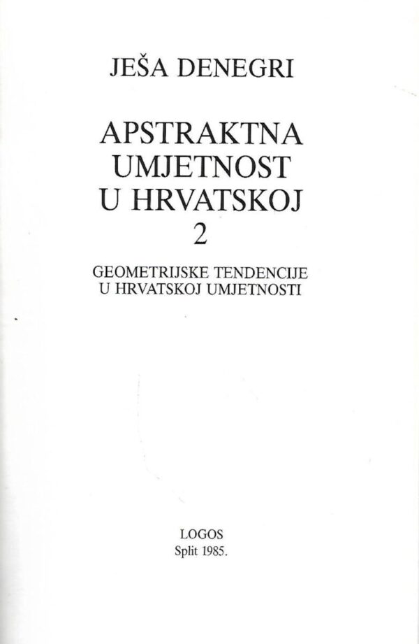 ješa denegri: apstraktna umjetnost u hrvatskoj 2